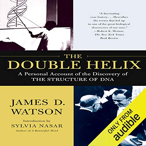 The Double Helix: A Personal Account of the Discovery of the Structure of DNA