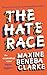The Hate Race