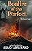 Bonfire of the Perfect