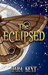 The Eclipsed by Dara Kent