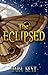 The Eclipsed by Dara Kent