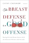 The Breast Defense is a Good Offense by Cathy Croshaw