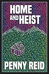 Home and Heist by Penny Reid