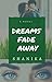 Dreams Fade Away (Dreams and Reality Trilogy, #2)