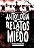 Antología de relatos de miedo