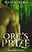 Orc's prize by Maisie Lyra Orc's prize by Maisie Lyra