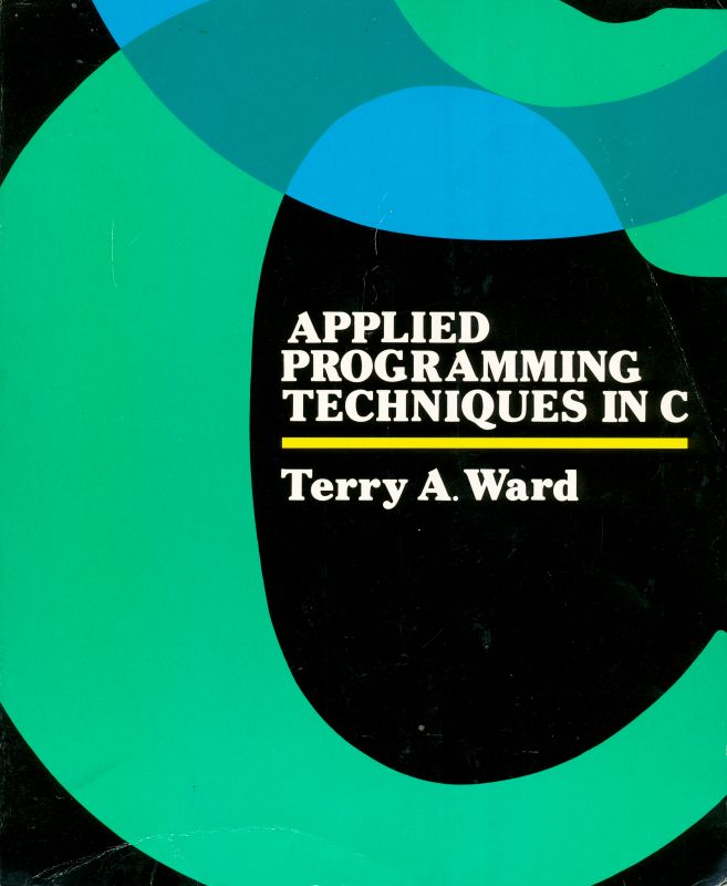 Applied Programming Techniques in C (Paperback)