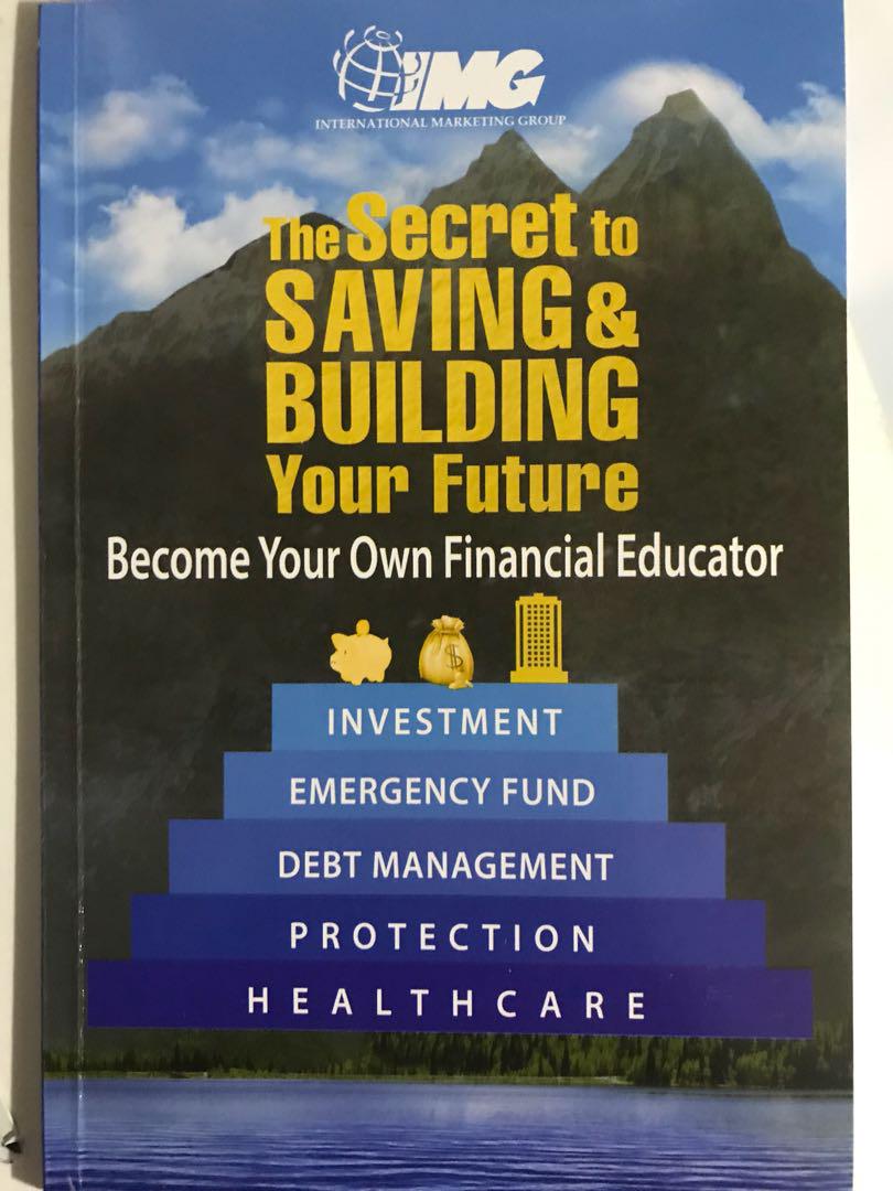 The Secret of Saving & Building your Future: Become your own Financial Educator