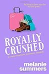 Royally Crushed by Melanie Summers