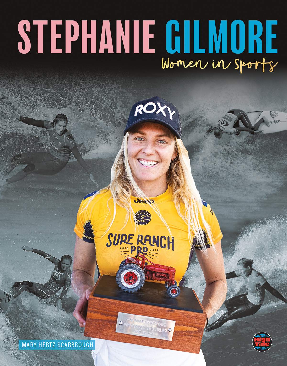 Rourke Educational Media Women in Sports: Stephanie Gilmore―Biography About 7-Time World Champion, Australian Surfer Stephanie Gilmore, Grades 3-5 Leveled Readers (32 pgs) Reader
