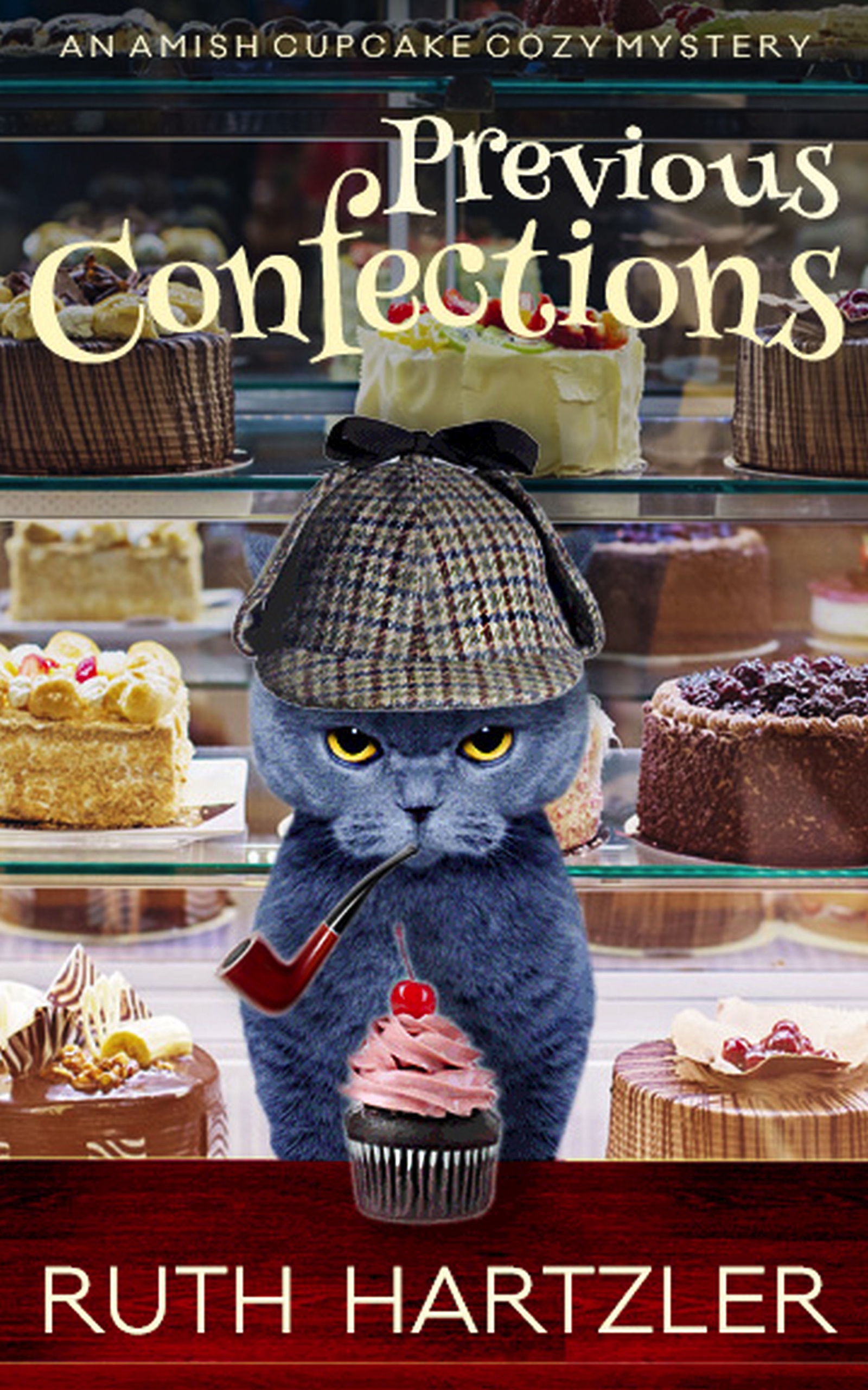 Previous Confections (An Amish Cupcake Cozy Mystery #2)