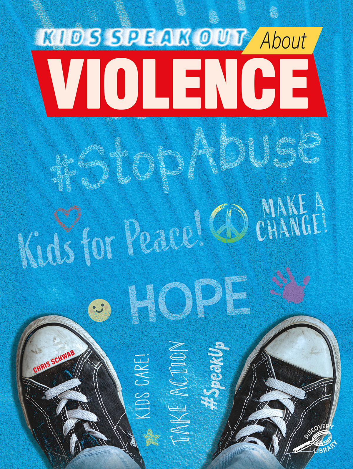 Rourke Educational Media Kids Speak Out About Violence―Young Anti-Violence Activists and Steps Kids Can Take to Stop Violence and Abuse, Grades 1-4 Leveled Readers (24 pgs) Reader