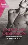 Under His Obsession by Cathryn Fox