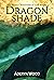 Dragonshade by Aderyn Wood
