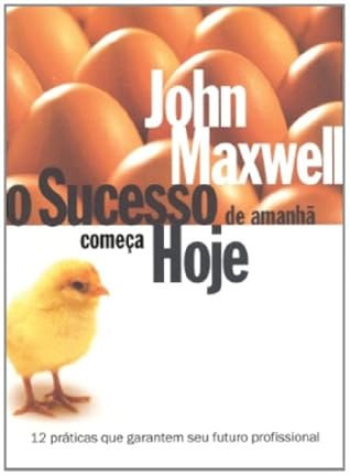 Sucesso de Amanhã Começa Hoje, O