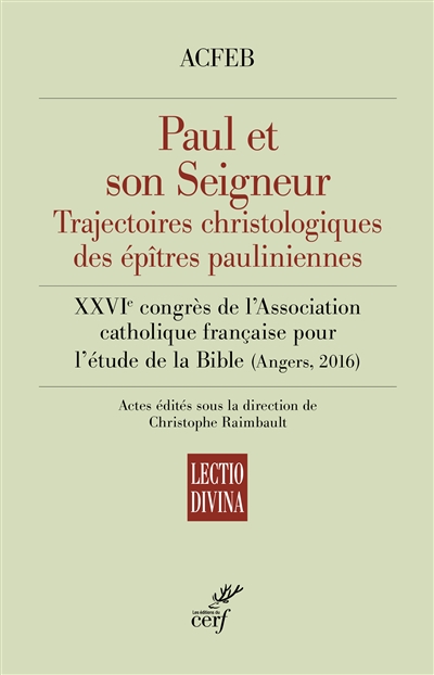 Paul et son Seigneur. Trajectoires christologiques des épîtres pauliniennes (Paperback)