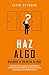 Haz algo (Spanish Edition)