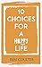 10 Choices for a Happy Life...
