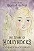 The Story of Hollyhocks (Ta...