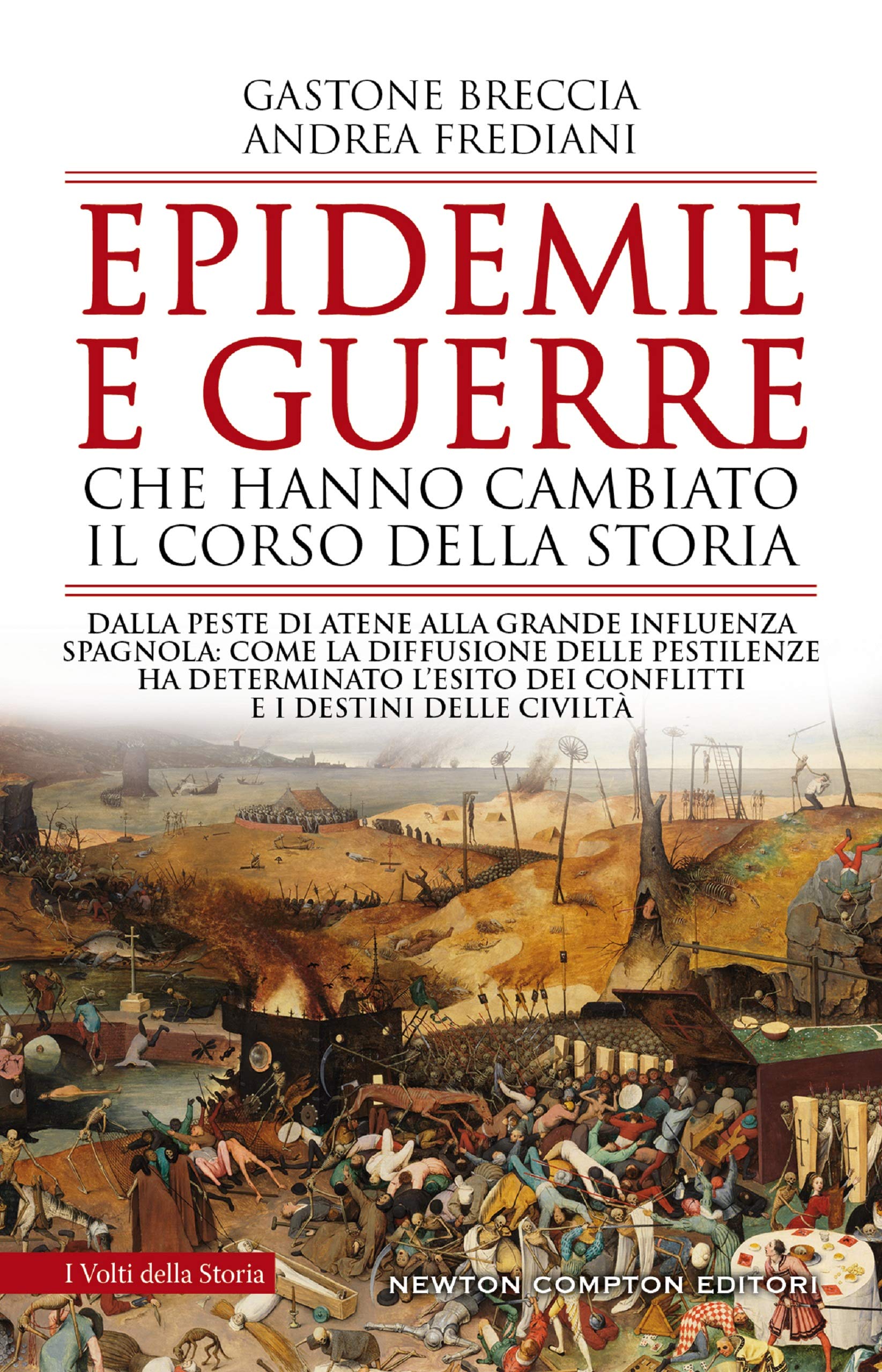 Epidemie e guerre che hanno cambiato il corso della storia (Italian Edition)