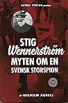 Stig Wennerström - Myten om en svensk storspion