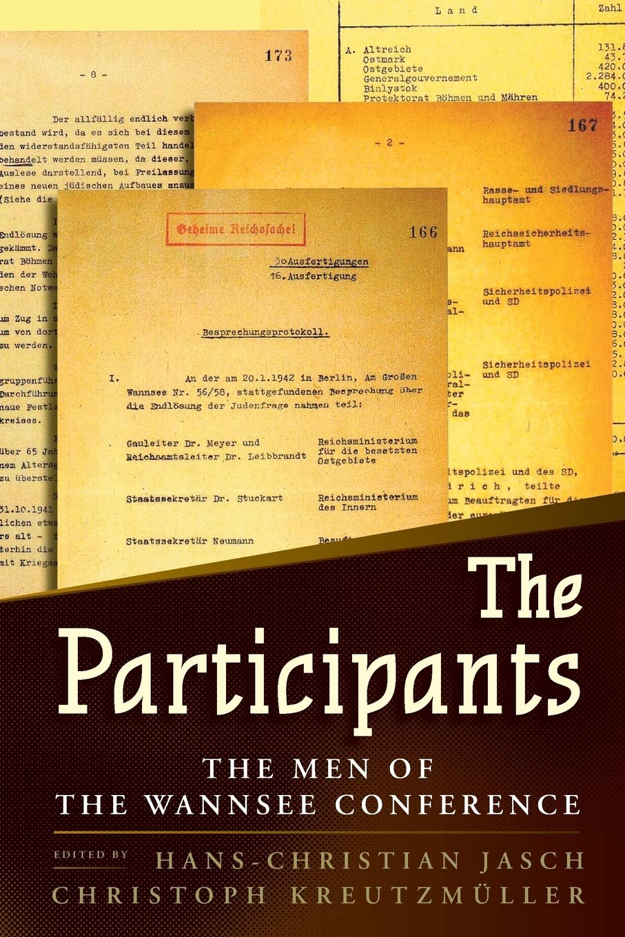 The Participants: The Men of the Wannsee Conference (Kindle Edition)