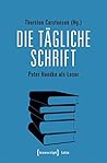 Die tägliche Schrift: Peter Handke als Leser