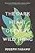 The Dark Heart of Every Wil...