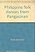 Philippine folk dances from Pangasinan