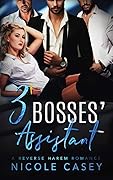 3 Bosses&#x27; Assistant (Love by Numbers, #2) 