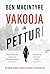 Vakooja ja petturi - Kylmän sodan tärkein vakoiluoperaatio by Ben Macintyre