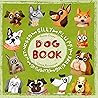 Silly Fluffy Barking Jumping Wet-Nosed Dog Book by Agnes Green