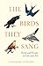 The Birds They Sang: Birds ...