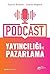 Podcast Yayıncılığı ve Paza...