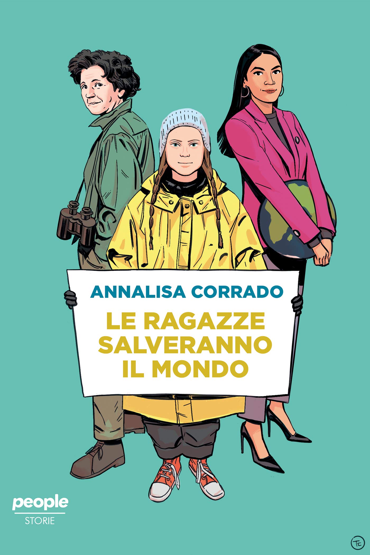 Le ragazze salveranno il mondo: Da Rachel Carson a Greta Thunberg: un secolo di lotta per la difesa dell'ambiente (Paperback)
