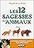 Les 12 sagesses des animaux (DEVELOPPEMENT P) (French Edition)