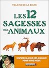 Les 12 sagesses des animaux (DEVELOPPEMENT P) (French Edition)