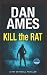 Kill the Rat: A Ray Mitchell Thriller (The Ray Mitchell Action Thrillers Series)