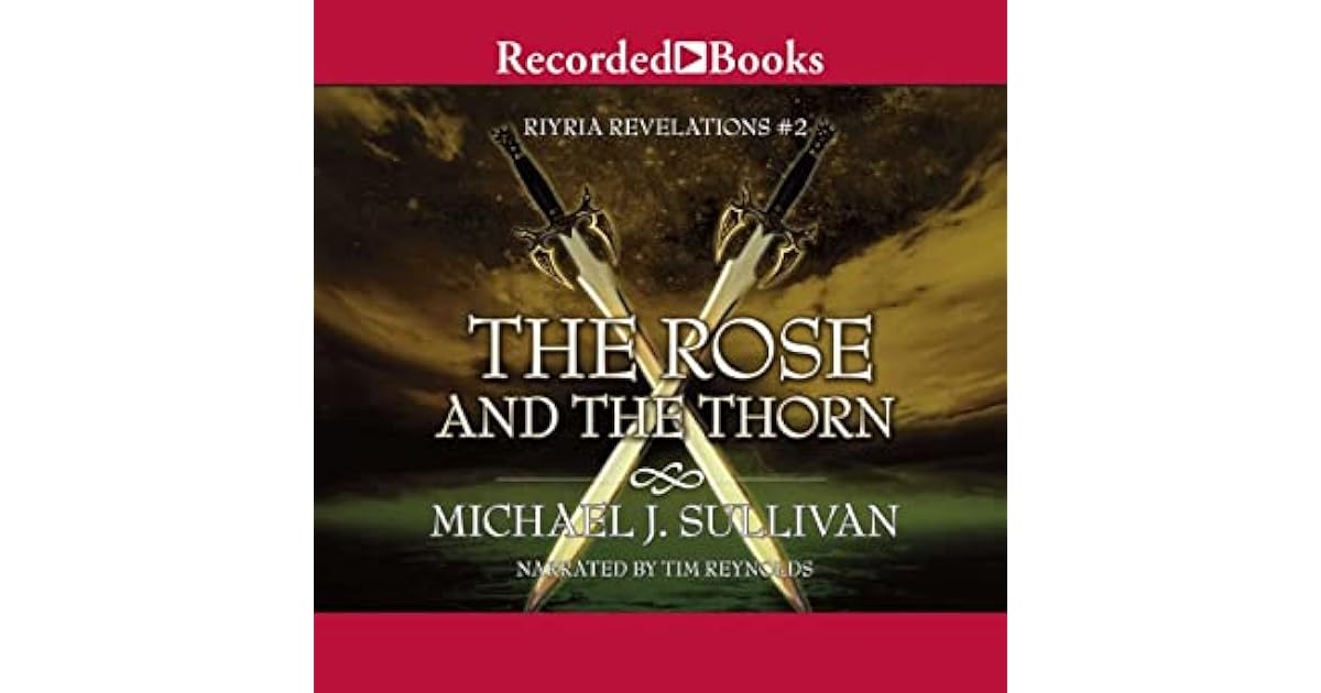 The Rose and the Thorn by Michael J. Sullivan