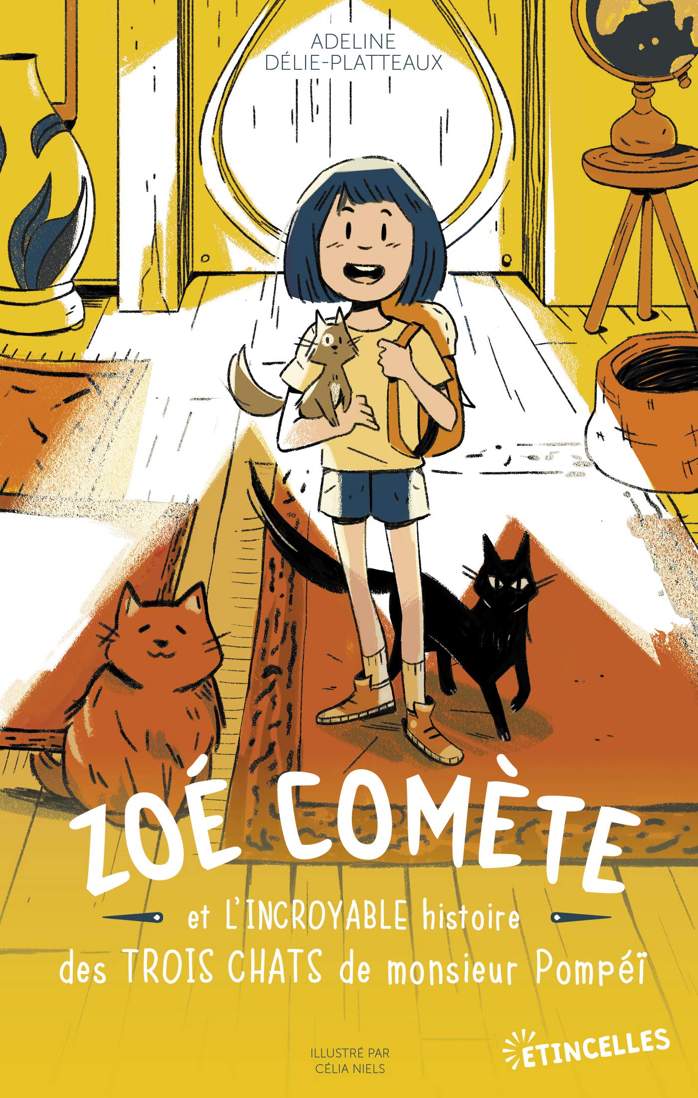 Zoé Comète et l'incroyable histoire des trois chats de monsieur Pompéï (Etincelles) (French Edition)