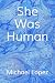 She Was Human