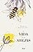 La vida de las abejas