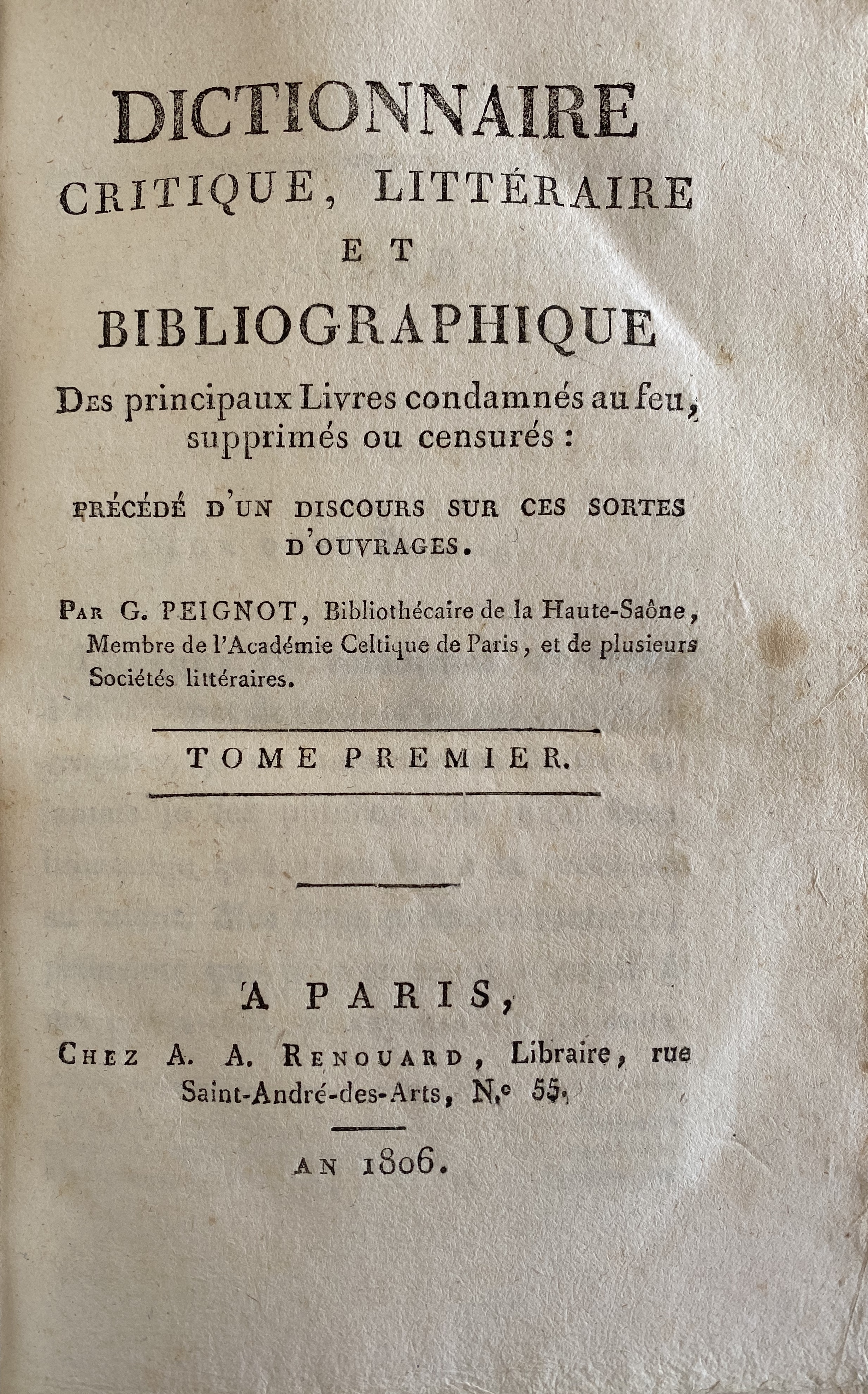 Dictionnaire critique, littéraire et bibliographique des principaux livres condamnés au feu, supprimés ou censurés, precedé d'un discours sur ces sortes d'ouvrages (Hardcover)
