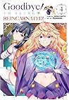 Goodbye! I'm Being Reincarnated! Vol. 4 by Kenji Saito