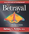 Seven Little Books on Coaching Yourself: Book 3 - Betrayal