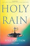 Holy Rain: Soul Solution Holy Rain: Soul Solution