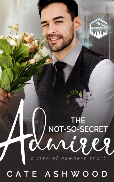 The Not-So-Secret Admirer (Men of Nowhere #0.7)