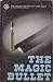 The Magic Bullet by Mark Diesendorf