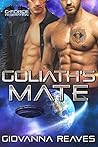 Goliath's Mate by Giovanna Reaves Goliath's Mate by Giovanna Reaves