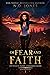 Of Fear and Faith (Death and Destiny #1)